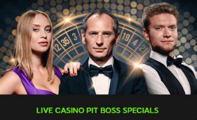 Live Casino Pit Boss Specials.